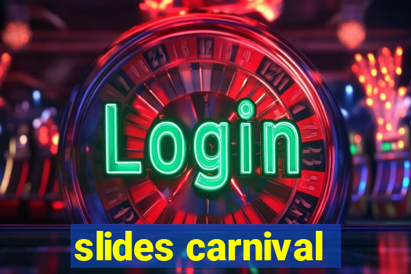 slides carnival